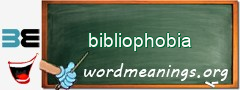 WordMeaning blackboard for bibliophobia
